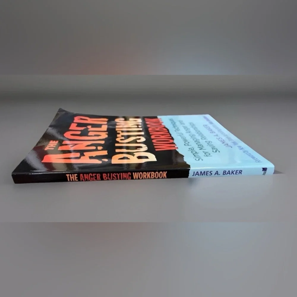The Anger Busting Workbook Simple Powerful Techniques by James A. Baker VGC